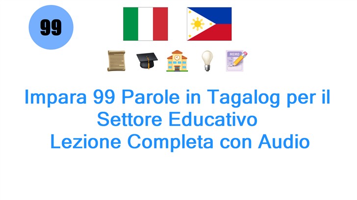 Impara 99 Parole in Tagalog per il Settore Educativo: Lezione Completa con Audio